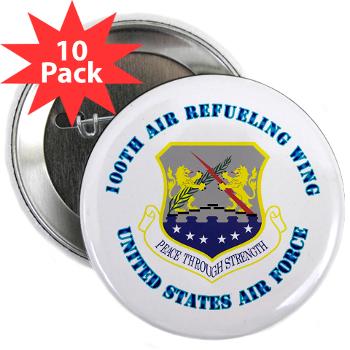 100ARW - M01 - 01 - 100th Air Refueling Wing with Text - 2.25" Button (10 pack)