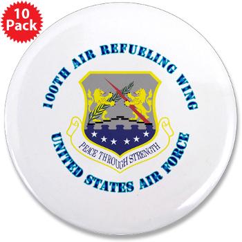 100ARW - M01 - 01 - 100th Air Refueling Wing with Text - 3.5" Button (10 pack)