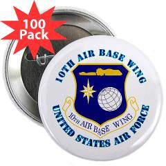 10ABW - M01 - 01 - 10th Air Base Wing with Text - 2.25" Button (100 pack)