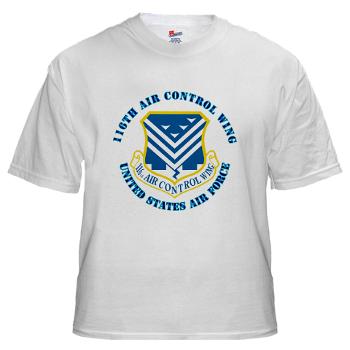 116ACW - A01 - 04 - 116th Air Control Wing with Text - White t-Shirt