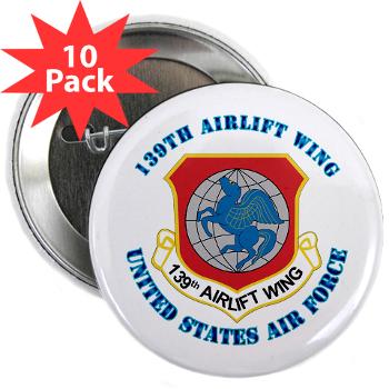 139AW - M01 - 01 - 139th Airlift Wing with Text - 2.25" Button (10 pack)