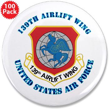 139AW - M01 - 01 - 139th Airlift Wing with Text - 3.5" Button (100 pack)