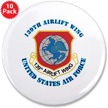 139AW - M01 - 01 - 139th Airlift Wing with Text - 3.5" Button (10 pack)
