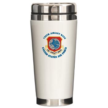 139AW - M01 - 03 - 139th Airlift Wing with Text - Ceramic Travel Mug - Click Image to Close
