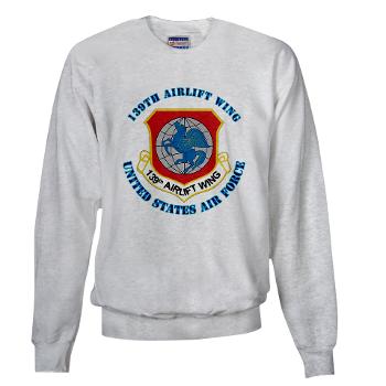 139AW - A01 - 03 - 139th Airlift Wing with Text - Sweatshirt