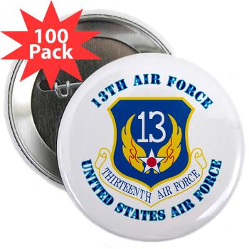13AF - M01 - 01 - 13th Air Force with Text - 2.25" Button (100 pack)