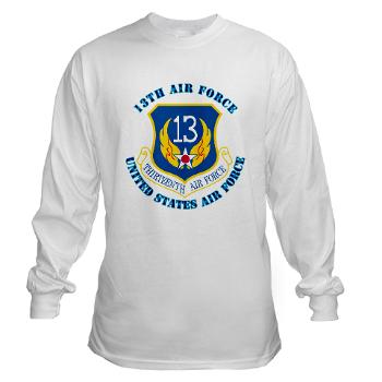 13AF - A01 - 03 - 13th Air Force with Text - Long Sleeve T-Shirt