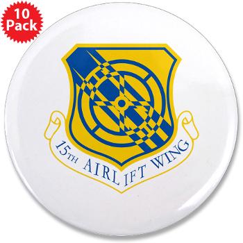 15AW - M01 - 01 - 15th Airlift Wing - 3.5" Button (10 pack) - Click Image to Close
