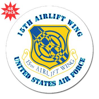 15AW - M01 - 01 - 15th Airlift Wing with Text - 3" Lapel Sticker (48 pk)