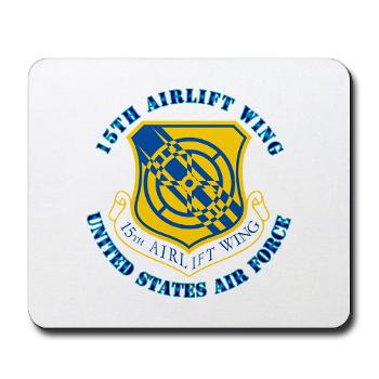 15AW - M01 - 03 - 15th Airlift Wing with Text - Mousepad