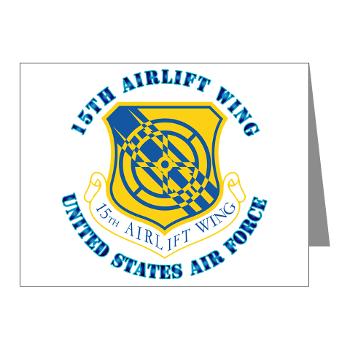 15AW - M01 - 02 - 15th Airlift Wing with Text - Note Cards (Pk of 20)