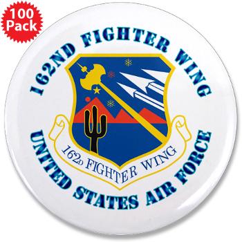 162FW - M01 - 01 - 162nd Fighter Wing with Text - 3.5" Button (100 pack)
