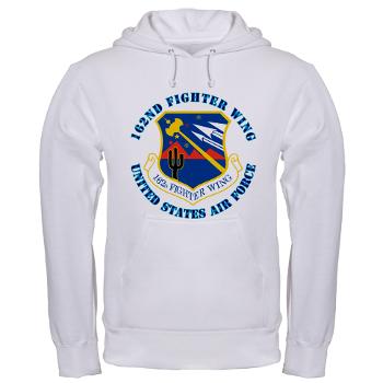 162FW - A01 - 03 - 162nd Fighter Wing with Text - Hooded Sweatshirt