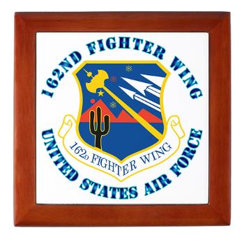 162FW - M01 - 03 - 162nd Fighter Wing with Text - Keepsake Box