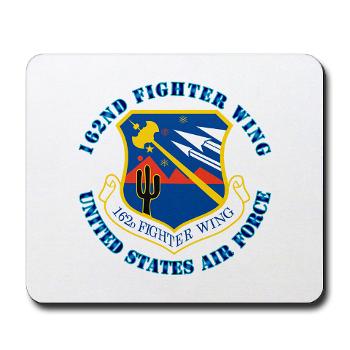 162FW - M01 - 03 - 162nd Fighter Wing with Text - Mousepad