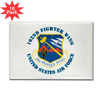 162FW - M01 - 01 - 162nd Fighter Wing with Text - Rectangle Magnet (10 pack)