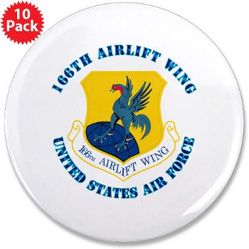 166AW - M01 - 01 - 166th Airlift Wing with Text - 3.5" Button (10 pack)