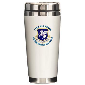 17AF - M01 - 03 - 17th Air Force with Text - Ceramic Travel Mug