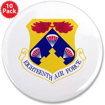 18AF - M01 - 01 - Eighteenth Air Force - 3.5" Button (10 pack) - Click Image to Close