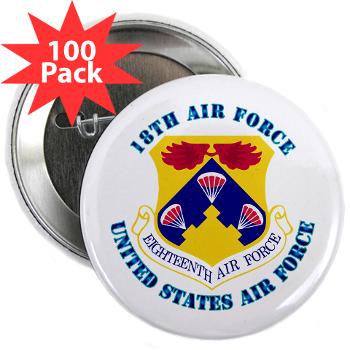 18AF - M01 - 01 - Eighteenth Air Force with Text - 2.25" Button (100 pack)