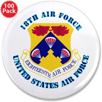 18AF - M01 - 01 - Eighteenth Air Force with Text - 3.5" Button (100 pack)