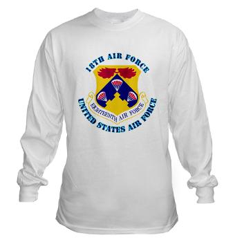 18AF - A01 - 03 - Eighteenth Air Force with Text - Long Sleeve T-Shirt