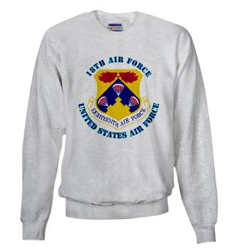 18AF - A01 - 03 - Eighteenth Air Force with Text - Sweatshirt
