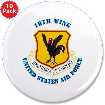 18W - M01 - 01 - 18th Wing with Text - 3.5" Button (10 pack)