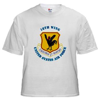 18W - A01 - 04 - 18th Wing with Text - White t-Shirt