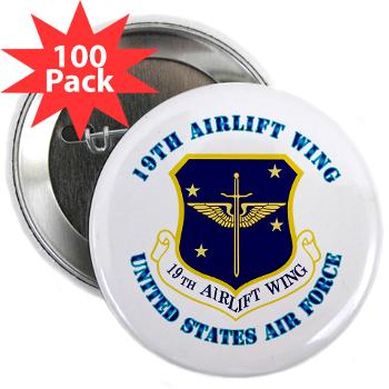19AW - M01 - 01 - 19th Airlift Wing with Text - 2.25" Button (100 pack)
