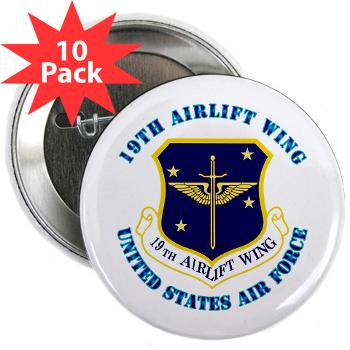 19AW - M01 - 01 - 19th Airlift Wing with Text - 2.25" Button (10 pack)
