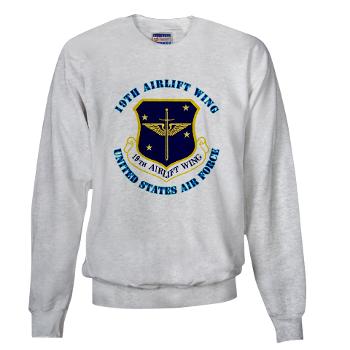19AW - A01 - 03 - 19th Airlift Wing with Text - Sweatshirt