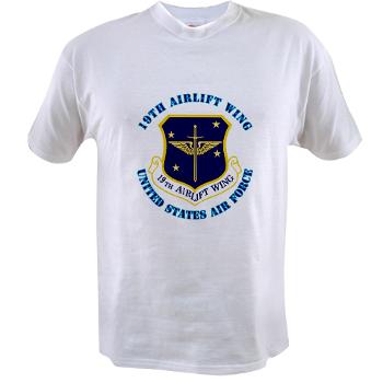 19AW - A01 - 04 - 19th Airlift Wing with Text - Value T-shirt