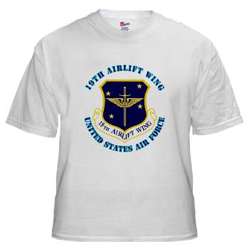 19AW - A01 - 04 - 19th Airlift Wing with Text - White t-Shirt