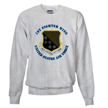 1FW - A01 - 03 - 1st Fighter Wing with Text - Sweatshirt