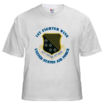 1FW - A01 - 04 - 1st Fighter Wing with Text - White T-Shirt