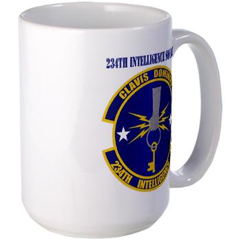 234IS - M01 - 03 - 234th Intelligence Squadron with Text - Large Mug