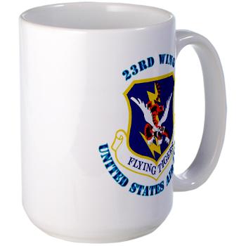 23W - M01 - 03 - 23d Wing with Text - Large Mug
