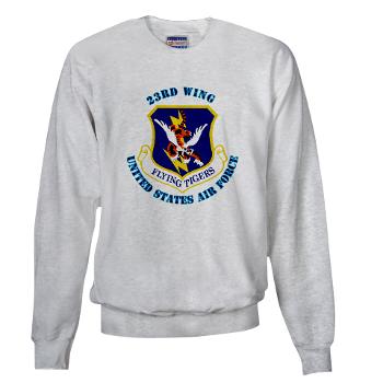 23W - A01 - 03 - 23d Wing with Text - Sweatshirt
