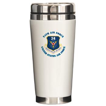 24AF - M01 - 03 - 24th Air Force with Text - Ceramic Travel Mug