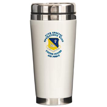 27SOW - M01 - 03 - 27th Special Operations Wing with Text - Ceramic Travel Mug - Click Image to Close