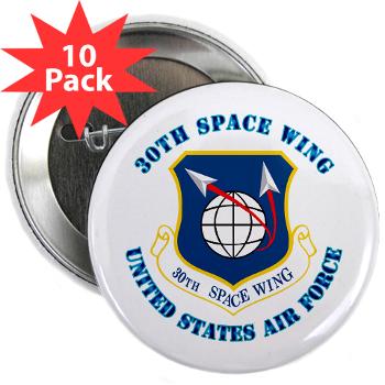 30SW - M01 - 01 - 30th Space Wing with Text - 2.25" Button (10 pack)