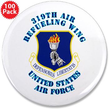 319ARW - M01 - 01 - 319th Air Refueling Wing with Text - 3.5" Button (100 pack)