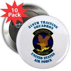 319TS - M01 - 01 - 319th Training Squadron with Text - 2.25" Button (10 pack)