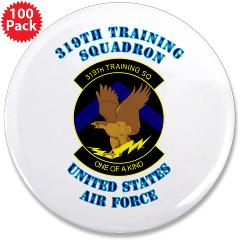 319TS - M01 - 01 - 319th Training Squadron with Text - 3.5" Button (100 pack)