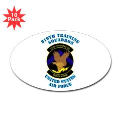 319TS - M01 - 01 - 319th Training Squadron with Text - Sticker (Oval 10 pk)