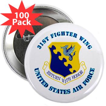 31FW - M01 - 01 - 31st Fighter Wing with Text - 2.25" Button (100 pack)