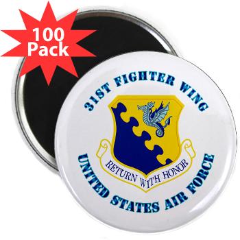 31FW - M01 - 01 - 31st Fighter Wing with Text - 2.25" Magnet (100 pack)