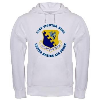 31FW - A01 - 03 - 31st Fighter Wing with Text - Hooded Sweatshirt