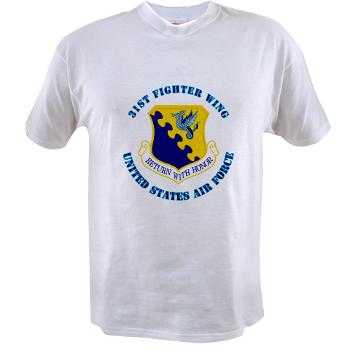 31FW - A01 - 04 - 31st Fighter Wing with Text - Value T-shirt